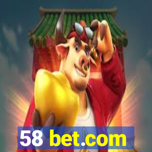 58 bet.com